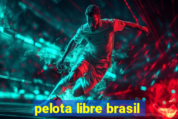 pelota libre brasil